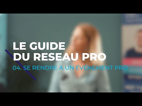 Le Guide du Réseau Pro - Se rendre à un évènement pro