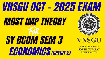 B.Com Sem 3 Economics (Credit 2) | Most Important Theory | VNSGU Exam October 2025