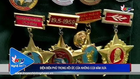 Điện Biên Phủ trong hồi ức của những CCB năm xưa