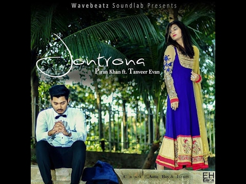 Jontrona  Piran Khan Ft  Tanveer Evan   Music Video