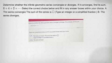 Determine whether the infinite geometric series converges or diverges. If it converges, find its sum