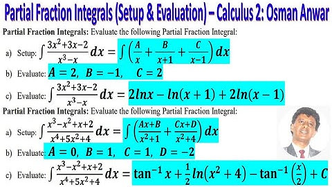 Partial Fraction Integrals (Setup & Evaluation) – Calculus 2: Osman Anwar