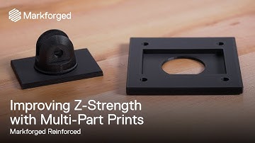 How to Improve Z-Strength with Multi-Part Prints | Markforged Reinforced