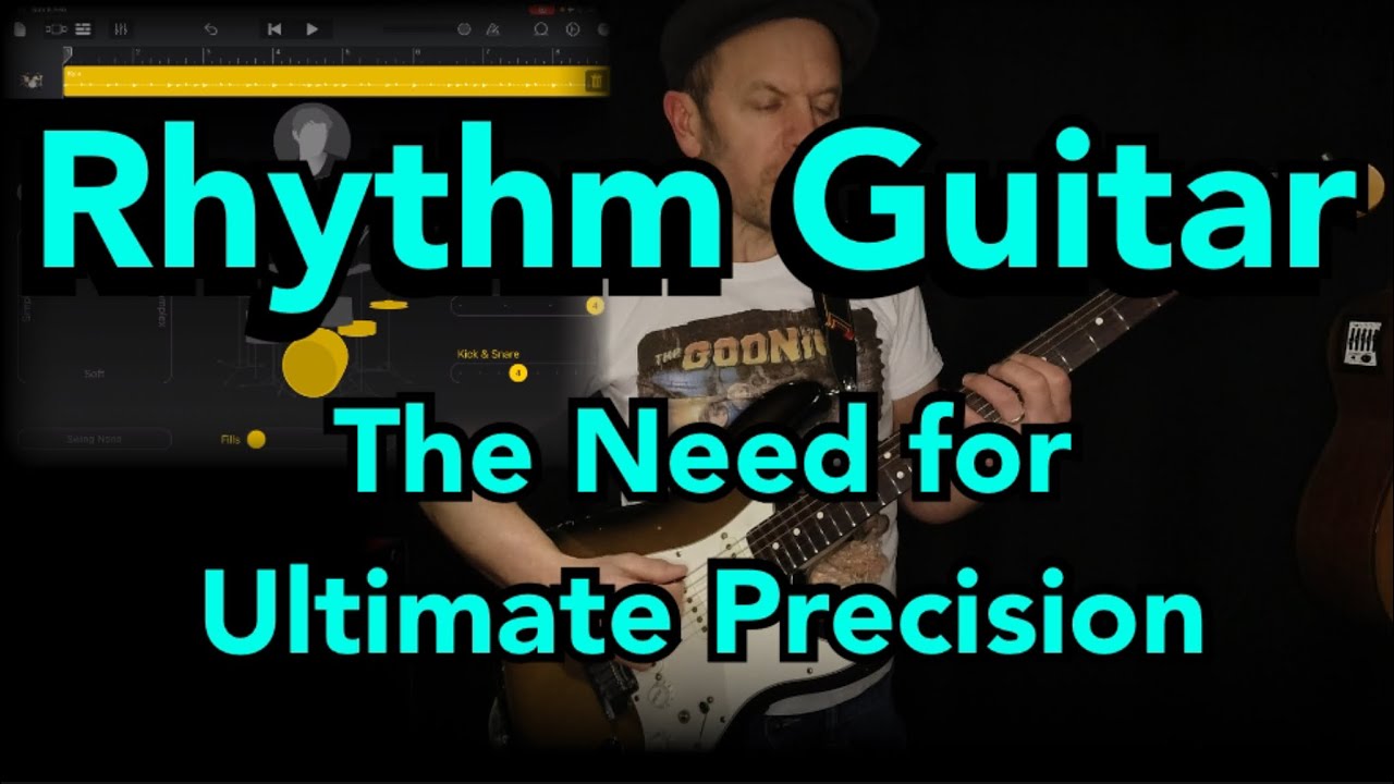Rhythm Guitar - The Need for Ultimate Precision