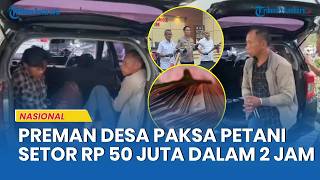 Village Thugs in Pasuruan Force Farmers to Pay Rp 50 Million in Two Hours