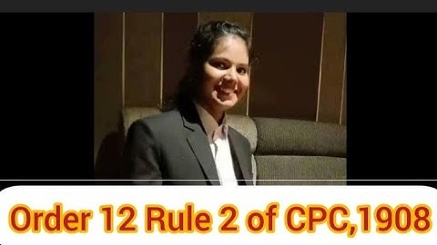 Order 12 Rule 2 of CPC,1908#Notice to admit documents 