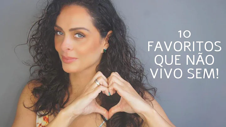 10 FAVORITOS QUE NO VIVO SEM! - DICAS DE BELEZA Po...