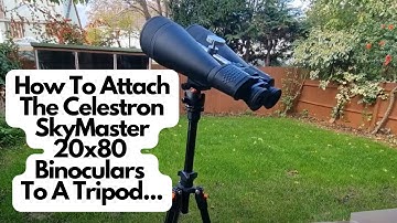 How To Attach The Celestron SkyMaster 20x80 Binoculars To A Tripod...