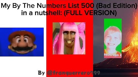 My by the numbers list 500 (Bad Edition) in a nutshell: (FULL VERSION)