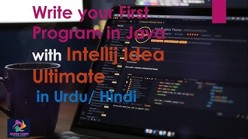First Program in Java with Intellij Idea in Urdu/Hindi || JAVA || java Programing for beginners
