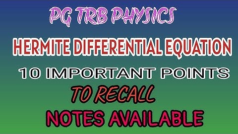Hermite Differential equation I Important Points I PG TRB PHYSICS I Materials Available I Tamil
