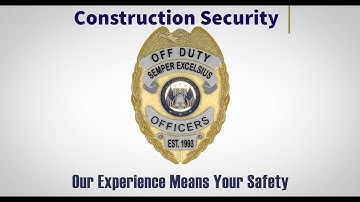 Construction Security Guards When You Need It