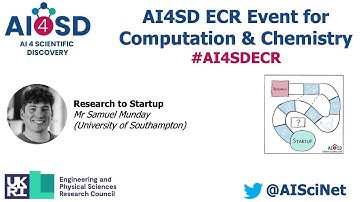 AI4SD ECR: Research to Startup – Mr Samuel Munday