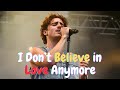 Benson Boone I Don T Believe In Love Anymore Heartbreak Closure mp3