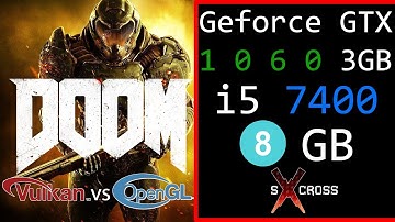 DOOM || Vulkan vs OpenGL || GTX 1060 3GB || i5 7400 || 8 GB || 1080p | 60fps |