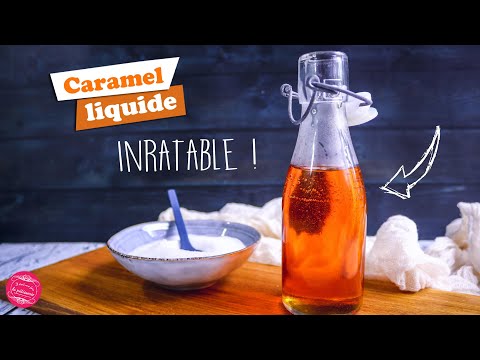 CARAMEL LIQUIDE - RECETTE INRATABLE 