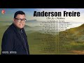 Anderson F.r.e.i.r.e CD Completo | As Melhores Música Gospel 2021 | Louvores e Adoração | TOP GOSPEL