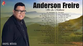 Anderson F.r.e.i.r.e CD Completo | As Melhores Música Gospel 2021 | Louvores e Adoração | TOP GOSPEL