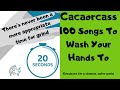 100 songs to wash your hands to  cacaorcass