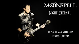 MOONSPELL - Night Eternal (Cover by Max Molodtsov feat. Ethersis)