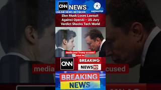 Elon Musk Loses Lawsuit Against OpenAI – US Jury Verdict Shocks Tech World