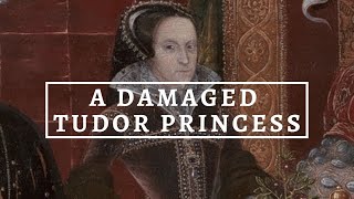 THE LIFE OF QUEEN MARY I, pt 1 | A Damaged Tudor Princess | Tudor Monarchs’ Series | History Calling