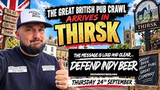 A Mega Pub Crawl Around Thirsk (North Yorkshire) (Sponsored By DefendIndyBeer.com)