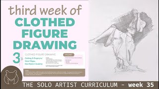 Clothed Figure Drawing Progress - Solo Artist Curriculum - self-taught art journey