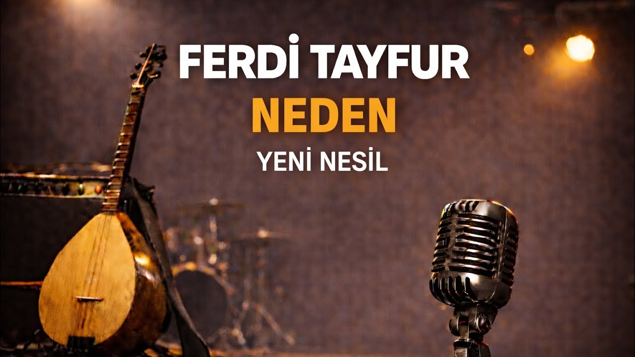 Ferdi Tayfur – Neden | Yeni Nesil