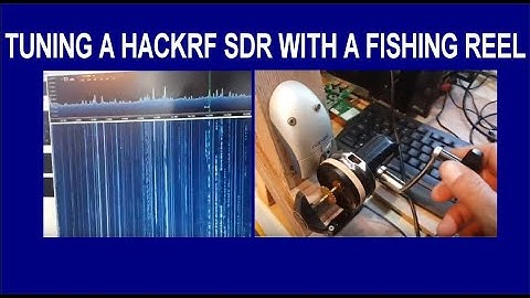 Fishing for radio signals with a fishing reel  - Tuning RTL SDR - HACKRF
