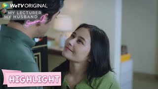 Highlight EP02 Segala permintaan istri wajib dipenuhi!!! | My Lecturer My Husband S2 | WeTV Original