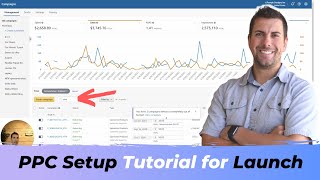Tutorial – How to Set Up Amazon PPC for a New Product Launch – Full Step by Step Walkthrough