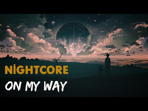 ♫ Nightcore - On My Way | Alan Walker - Sabrina Cerpente - Farruko