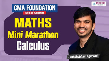 CMA Foundation Maths| Calculus  Revision | Dec 2025 | Prof Shubham Agarwal