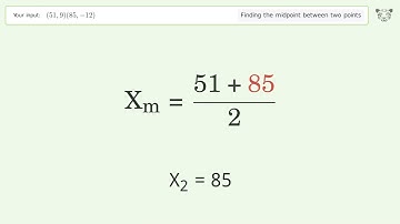 Find the midpoint between two points p1 (51,9) and p2 (85,-12): Step-by-Step Video Solution