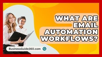 What Are Email Automation Workflows? - BusinessGuide360.com