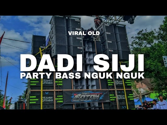 DJ DADI SIJI OLD VIRAL - PARTY BASS NGUK NGUK || ARDHA ID (BOOTLEG) class=