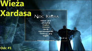 Zagrajmy w Gothic 2: Noc Kruka - Wieża Xardasa odc 1