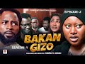 BAKAN GIZO EPISODE 2