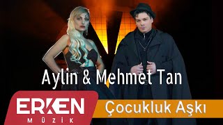 Aylin Austurk & Mehmet Tan - Çocukluk Aşkı