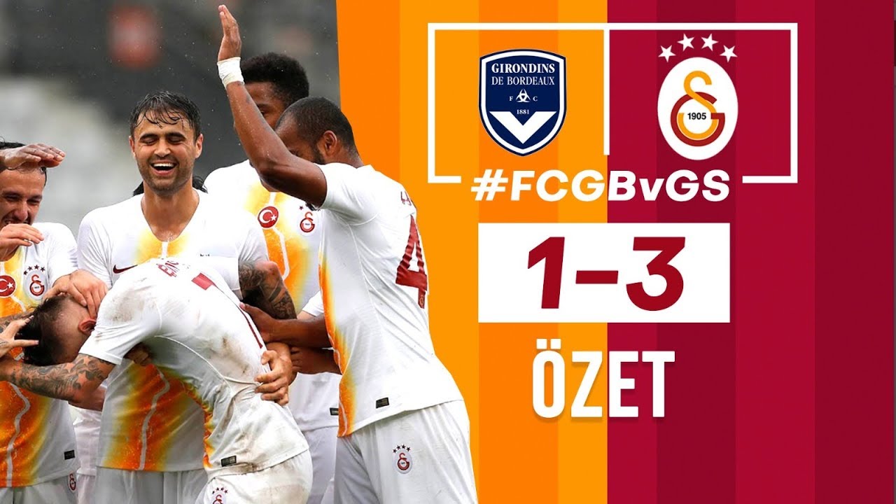 BORDEAUX 1-3 GALATASARAY MAÇ ÖZETİ