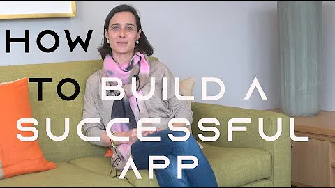How to build a successful App | Julie Campistron |...
