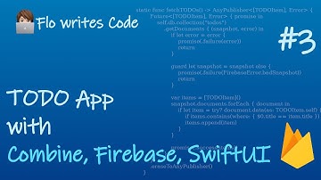 Firebase + Combine | Part #3 | Make a Todo list App with Firebase and Combine in SwiftUI