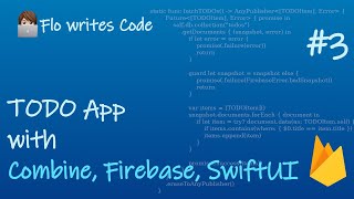 Firebase + Combine | Part #3 | Make a Todo list App with Firebase and Combine in SwiftUI