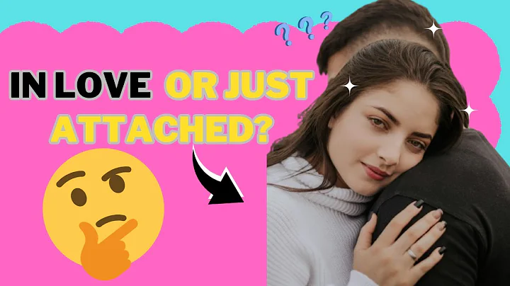 Do You Love Them Or Just Attached?