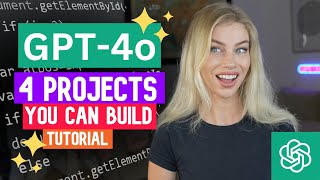 GPT4o is here! Let’s build 4 things with it! | API