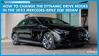 How To Change the Dynamic Drive Modes in the 2023 Mercedes Benz EQE Sedan | Avondale Dealerships