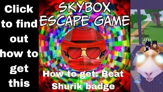 Skybox Escape Game [1 MIL🎉] Beat Shurik badge