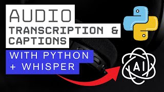 Audio transcription/captions Like a Pro with Python Whisper AI!