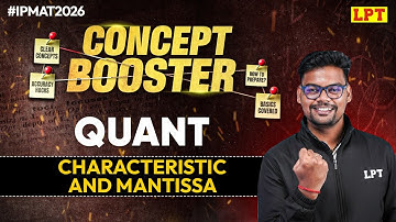 IPMAT 2026: Quant | Characteristic and Mantissa | Quant for IPMAT 2026 Preparation | By Rohit Sir